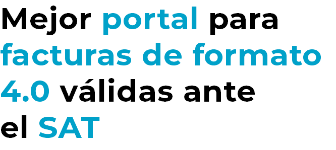 Mejor portal para facturas de formato 4.0 válidas ante el SAT